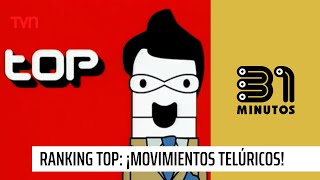 Ranking Top ¡movimientos telúricos  31 Minutos [upl. by Zarihs]