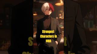 Which character is the strongest in MHA ANIME [upl. by Capon]