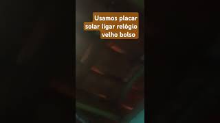 Usando placar solar ligar relógio velho [upl. by Lednek]