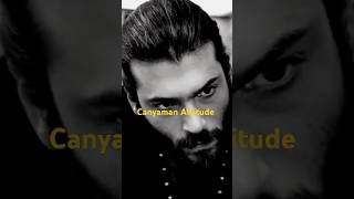 Canyaman  Boys Attitude 🔥New Status  Antil Loveria  canyaman​attitude [upl. by Hsiri]