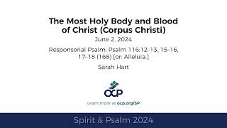 Spirit amp Psalm  Body and Blood of Christ Corpus Christi 2024  Year B  Psalm 116  Hart [upl. by Bonnee271]