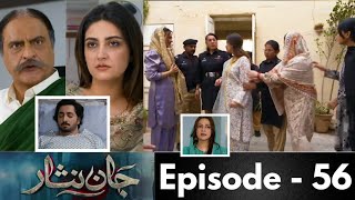 Jaan Nisar Episode 56 Full Review  Jaan Nisar 56 Teaser  Jaan Nisar Episode 55Jaan Nisar 56 Promo [upl. by Eniron233]