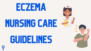 ECZEMA NURSING CARE GUIDELINES [upl. by Cissie711]