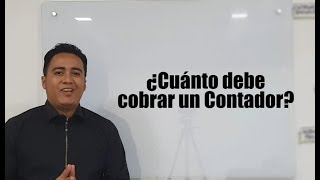 ¿Cuánto debe cobrar un Contador Público por sus servicios [upl. by Gavin923]