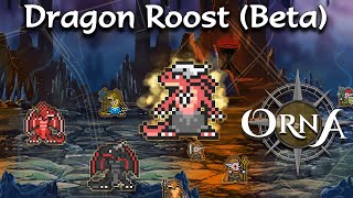 Orna  Dragon Roost NEW ARISEN BOSS  Themed Dungeon Solo  Orna Beta 30 [upl. by Aryamoy103]