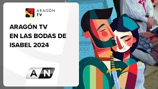 Aragón TV en las Bodas de Isabel 2024 [upl. by Ailices84]