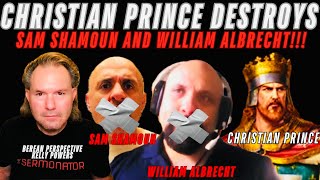 Christian Prince Destroys Sam Shamoun amp William Albrecht False Accusations SHARE THIS VIDEO [upl. by Anelahs]