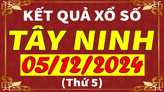 Xổ số Tây Ninh ngày 5 tháng 12  XSTN  KQXSTN  SXTN  Xổ số kiến thiết Tây Ninh hôm nay [upl. by Hpesojnhoj]