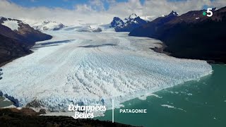 Patagonie le grand spectacle de la nature  Échappées belles [upl. by Styles]