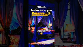 Which bedroom 🛌 you deserve pt43  shorts ytshort aurora fantasy fantasyyoudeserve dream [upl. by Lord]