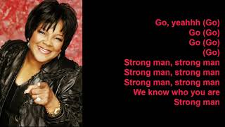 Strong Man by Shirley Caesar Lyrics [upl. by Neelon]