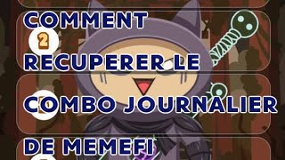 COMMENT RÉCUPÉRER LE COMBO JOURNALIER DE MEMEFI [upl. by Ellenig]