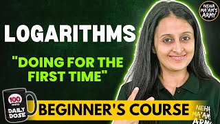 LOGARITHMS  BEGINNERS COURSE  JEE 2025 2026  COMPLETE PREP FROM BASICS  STARTING FROM ZERO [upl. by Morna]