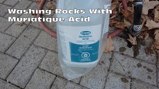 Muriatic Acid  Washing Your Rocks With Acid [upl. by Accebar]