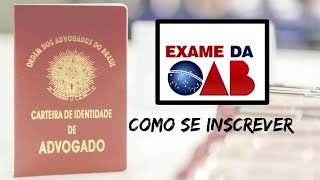 Como se inscrever para o Exame da OAB  Passo a Passo [upl. by Keary]