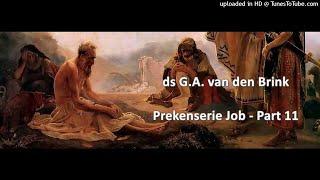 Dr GA van den Brink  Prekenserie Job  Part 11  God met eigen ogen zien [upl. by Jerz]