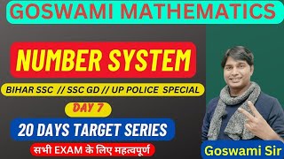 NUMBER SYSTEM  DAY 7  BSSC INTER LEVEL SSC GD UP POLICE  BY GOSWAMI SIR [upl. by Hgeilyak]