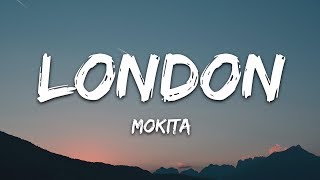 Mokita  London Lyrics [upl. by Alysoun]