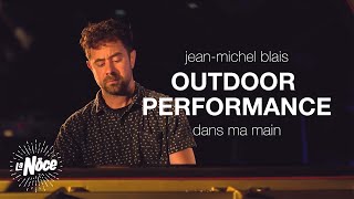 JeanMichel Blais — dans ma main Live  Festival La Noce [upl. by Nyad]