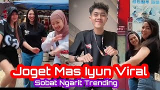 Joget Tiktok Alla Mas Iyun Viral Jadi Inspirasi Sobat Ngarit Terus Dukung Dan Support Mas Iyun gaes [upl. by Sadonia261]