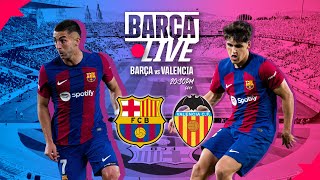 🔴 BARÇA LIVE  FC BARCELONA vs VALENCIA  LA LIGA 2324 ⚽ [upl. by Dygall287]