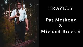 TRAVELS  Pat Metheny amp Michael Brecker sax cover Paweł Trawczyński SELMER MKVI and OTTO LINK 7 [upl. by Zoes732]