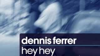 Dennis Ferrer  Hey Hey Vandalism Remix Full Length 2010 [upl. by Zeuqram]