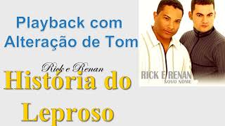 História do Leproso  Rick e Renan  Playback com e Alteração de 2 Semitons [upl. by Revorg]