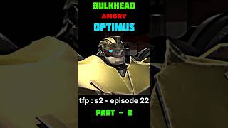 Bulkhead amp Angry to Optimus  tfp  season 2  episode 22  movies amp cartoons edits  viralshort [upl. by Hort]