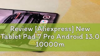 Review Aliexpress New Tablet Pad 7 Pro Android 130 10000mAh Globale versione 16GB  1TB 101 in [upl. by Llertnad]