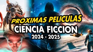 Próximas PELÍCULAS de CIENCIA FICCIÓN 2024  2025 [upl. by Elicec727]