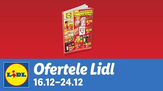 Ofertele saptamanii la Lidl • 16  24 Decembrie 2024 [upl. by Ydneh]