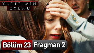 Kaderimin Oyunu 23 Bölüm 2 Fragman [upl. by Hecht839]