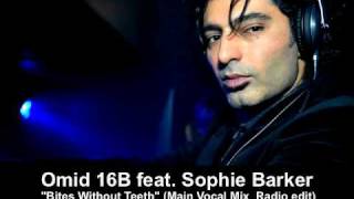 Omid 16B feat Sophie Barker quotBites Without Teeth quot Main Vocal mix on SexOnwax Recordings [upl. by Dahl]