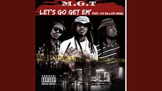 LETS GO GET EM feat Ice Billion Berg [upl. by Notsa]