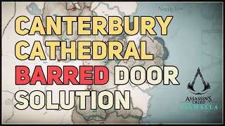 How to open Barred Door in Canterbury Cathedral Assassins Creed Valhalla [upl. by Htims932]