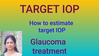 Target IOP Glaucoma management Why to fix Target IOP Ophthalmology MBBS [upl. by Niarda]