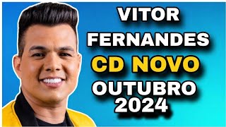 VITOR FERNANDES CD OUTUBRO 2024  MÚSICAS NOVAS  REPERTÓRIO NOVO VAGABUNDO APAIXONADO [upl. by Stovall]