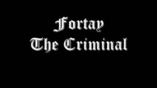 Fortay  The Criminal [upl. by Gratt]