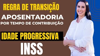 Como funciona a regra de transição da Aposent por tempo de contribuição Idade mínima ou Progressiva [upl. by Waylen]