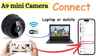 A9 mini camera connect with mobile or laptop [upl. by Htebaras738]