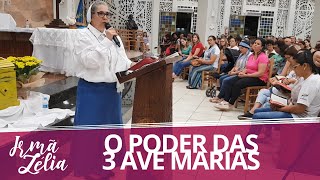 Ir Zélia  O Poder das 3 Ave Marias [upl. by Sillihp336]