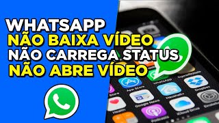 Meu WhatsApp Não Está Baixando Vídeos Não abre Vídeos Não Carrega Status Aprenda a Resolver [upl. by Eciral]