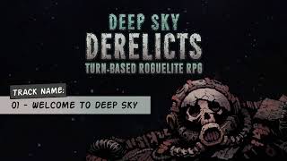 Deep Sky Derelicts OST 01  Welcome to Deep Sky [upl. by Claudelle]