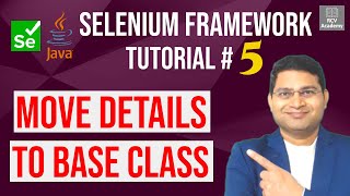 Selenium Framework Tutorial 5  Move Common Details to Base Class [upl. by Britteny]