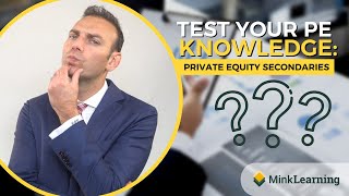 Private Equity Secondaries  Test Your PE Knowledge  Quiz 4 [upl. by Che]