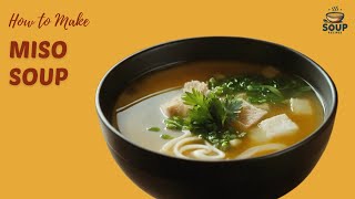 Authentic Miso Soup Recipe  A Traditional Japanese Delight [upl. by Naimed]