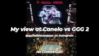 My view at Canelo vs GGG 2 TMobile Arena Las Vegas NV September 15 2018 All 12 rounds [upl. by Aisyram]