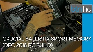 Crucial Ballistix Sport 8GBs Memory Unboxing amp Installation December 2016 PC Build [upl. by Eetsirhc590]