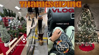 ✰THANKSGIVING VLOG✰ happy turkey day Black Friday shopping putting up Christmas decorations [upl. by Sehguh72]